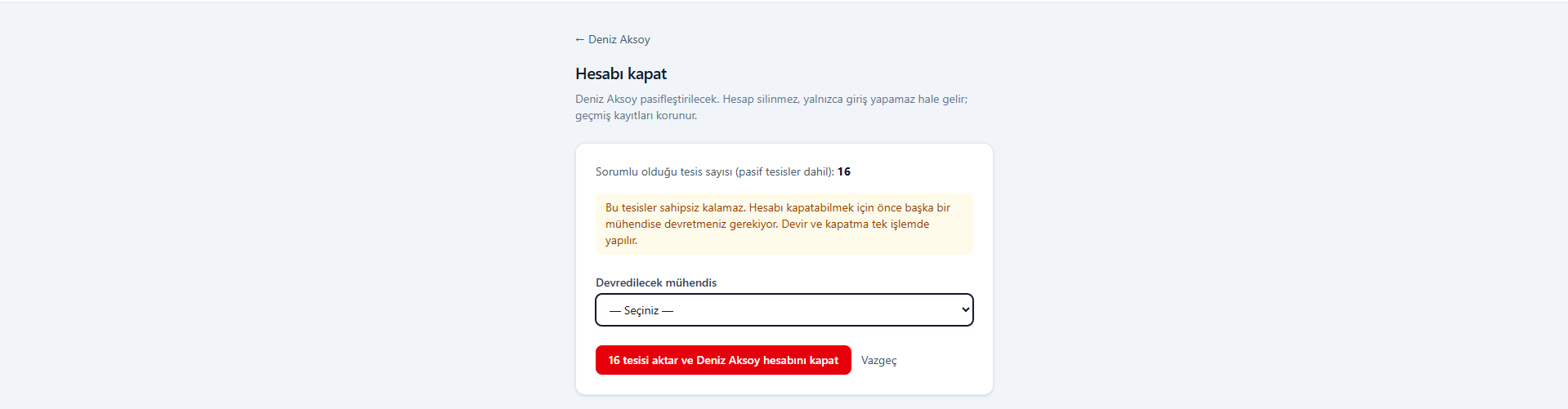 Devir teslim ekranı: ayrılan mühendisin tesislerinin yeni sorumluya aktarılması